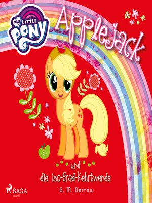 cover image of My Little Pony, Applejack und die 180-Grad-Kehrtwende (Ungekürzt)